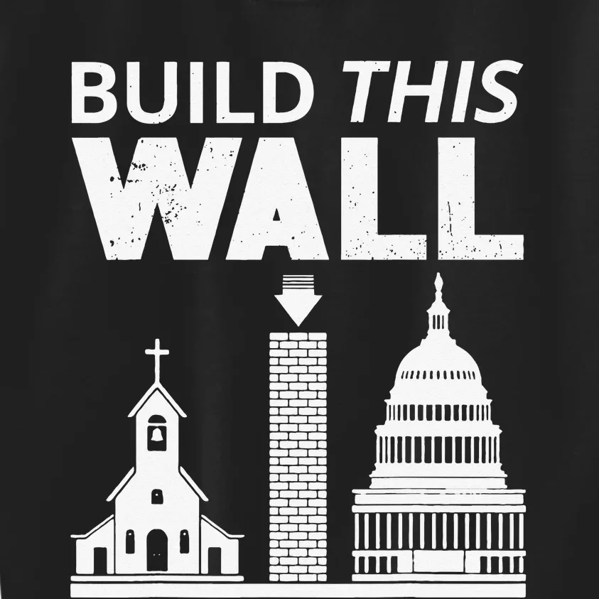 Build This Wall Separation of Church And State USA Kids Sweatshirt