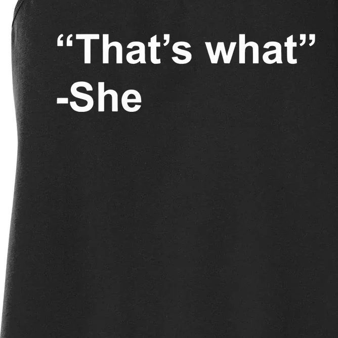 Bruhtees Thats What She Women's Racerback Tank