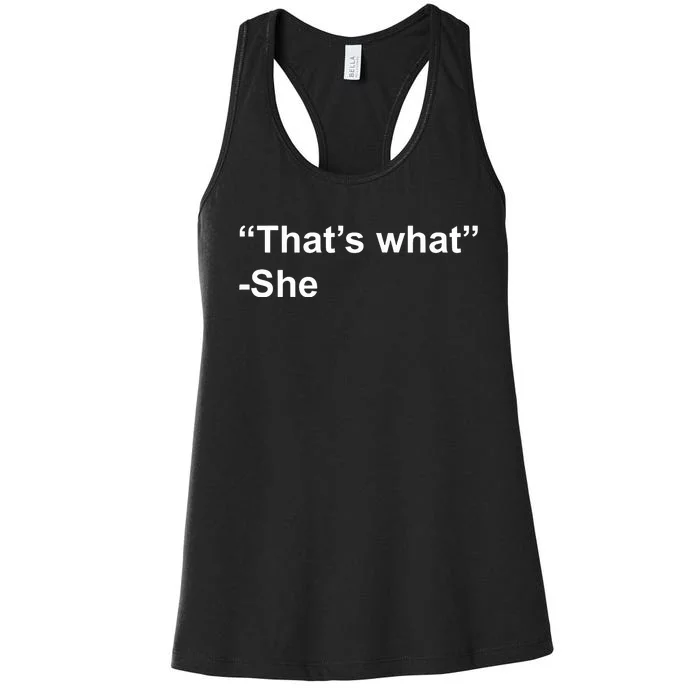 Bruhtees Thats What She Women's Racerback Tank