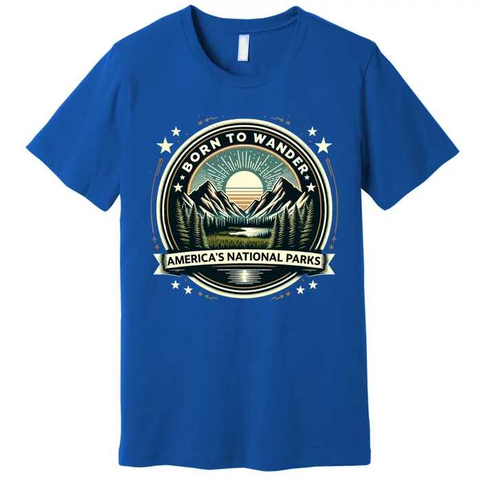 Born To Wander Americas National Parks Vintage Gift Premium T-Shirt