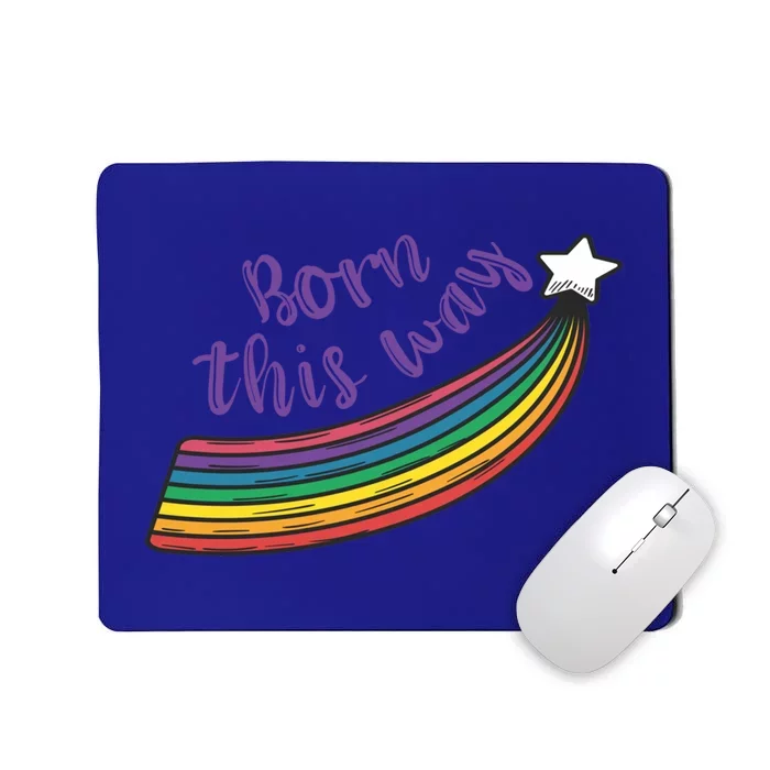 Born This Way Lgbt+ Rainbow Gayfriendly Gift Mousepad