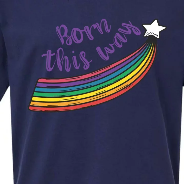 Born This Way Lgbt+ Rainbow Gayfriendly Gift Sueded Cloud Jersey T-Shirt