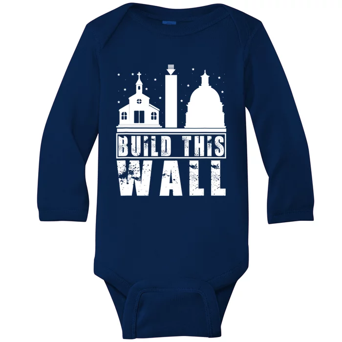 Build This Wall Separation Of Church And State Usa Gift Baby Long Sleeve Bodysuit