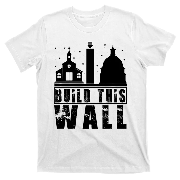 Build This Wall Separation Of Church And State Usa Gift T-Shirt