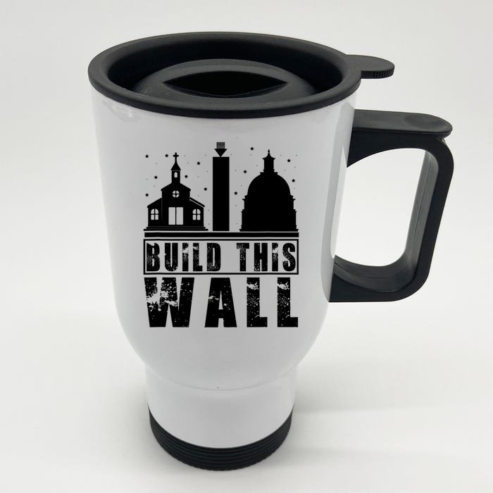 Build This Wall Separation Of Church And State Usa Gift Front & Back Stainless Steel Travel Mug