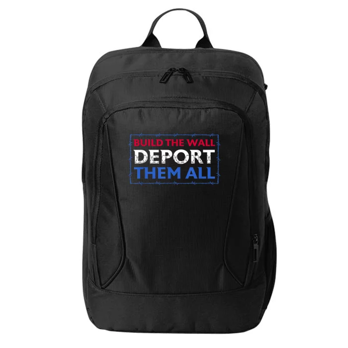 Build The Wall Deport Them All City Backpack