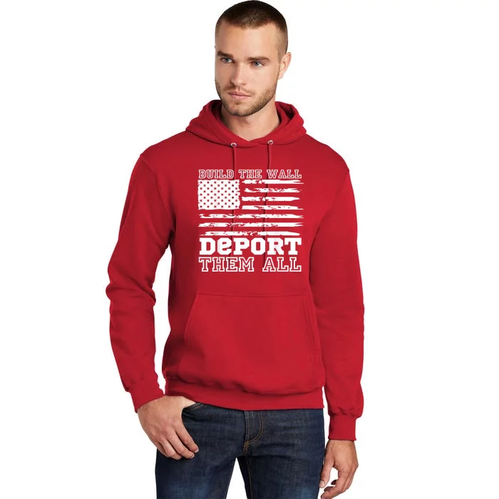 Build The Wall Deport Them All America Flag Tall Hoodie