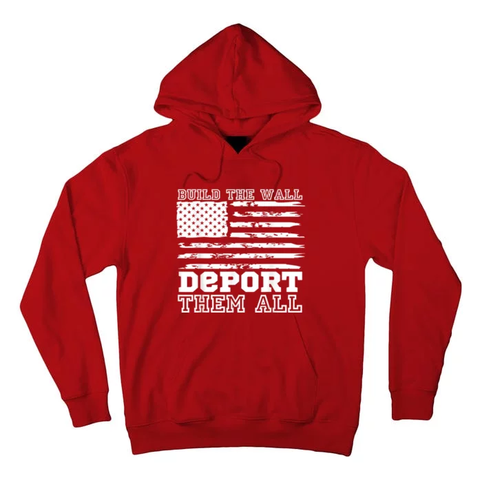 Build The Wall Deport Them All America Flag Tall Hoodie