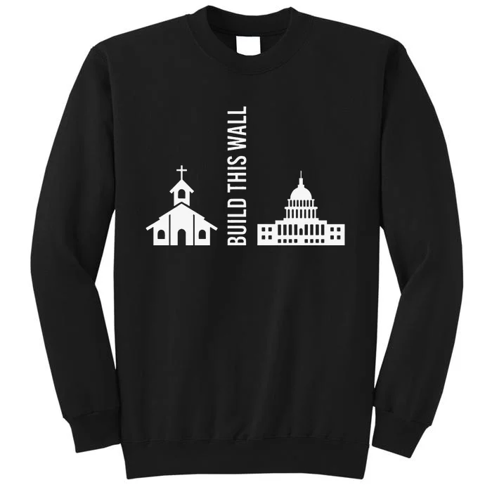 Build This Wall Ironic Separate Church and State Sweatshirt