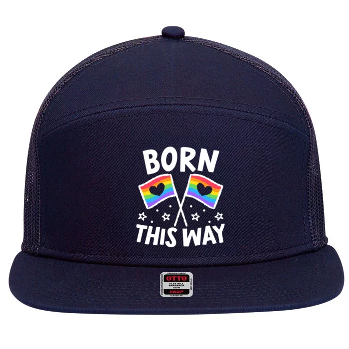 Born This Way Gay Lesbian Lgbt Gift 7 Panel Mesh Trucker Snapback Hat