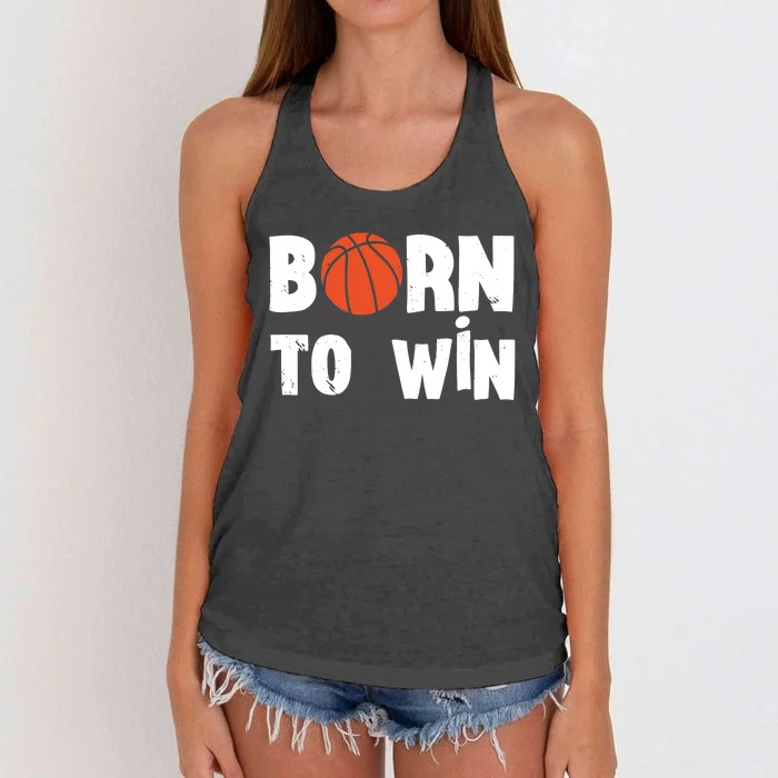 Born To Win Basketball Bball Baller Playing Basketball Women's Knotted Racerback Tank