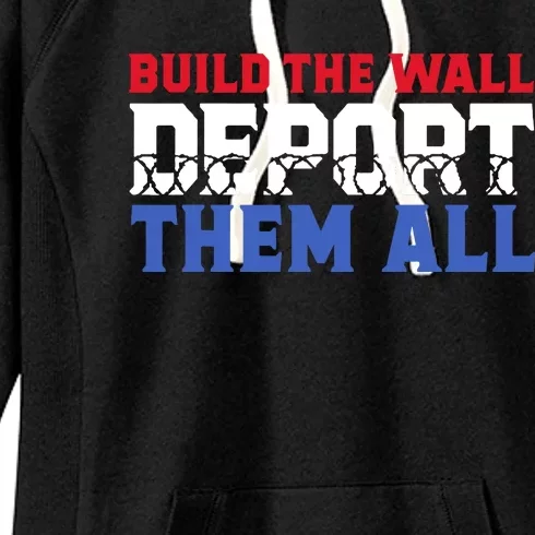 Build The Wall Deport Them All Women's Fleece Hoodie