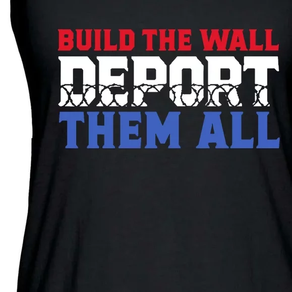 Build The Wall Deport Them All Ladies Essential Flowy Tank