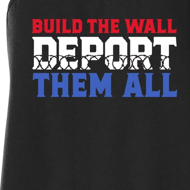 Build The Wall Deport Them All Women's Racerback Tank