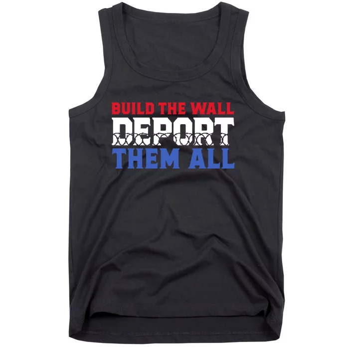 Build The Wall Deport Them All Tank Top