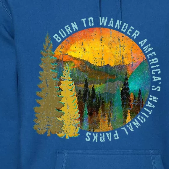 Born To Wander Americas National Parks Premium Hoodie