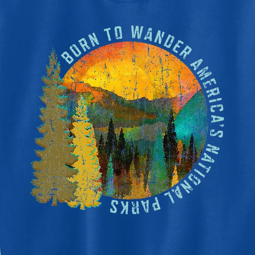 Born To Wander Americas National Parks Kids Sweatshirt