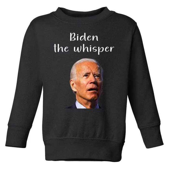 Biden The Whisper Funny Anti Joe Biden Toddler Sweatshirt