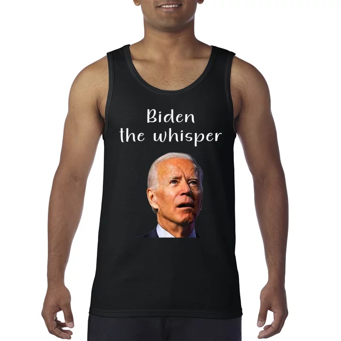 Biden The Whisper Funny Anti Joe Biden Tank Top