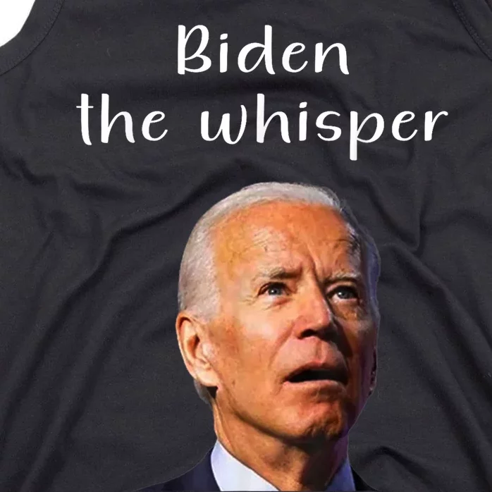 Biden The Whisper Funny Anti Joe Biden Tank Top