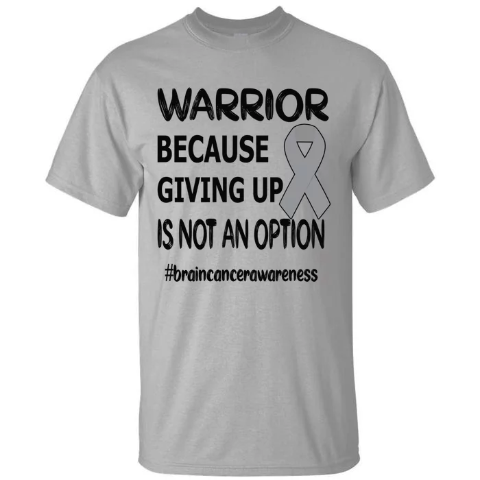 Brain Tumor Warrior Brain Cancer Awareness Ribbon Gift Tall T-Shirt