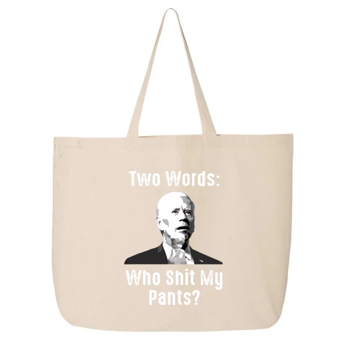 Biden Two Words Who Shit My Pants Funny Antibiden 25L Jumbo Tote