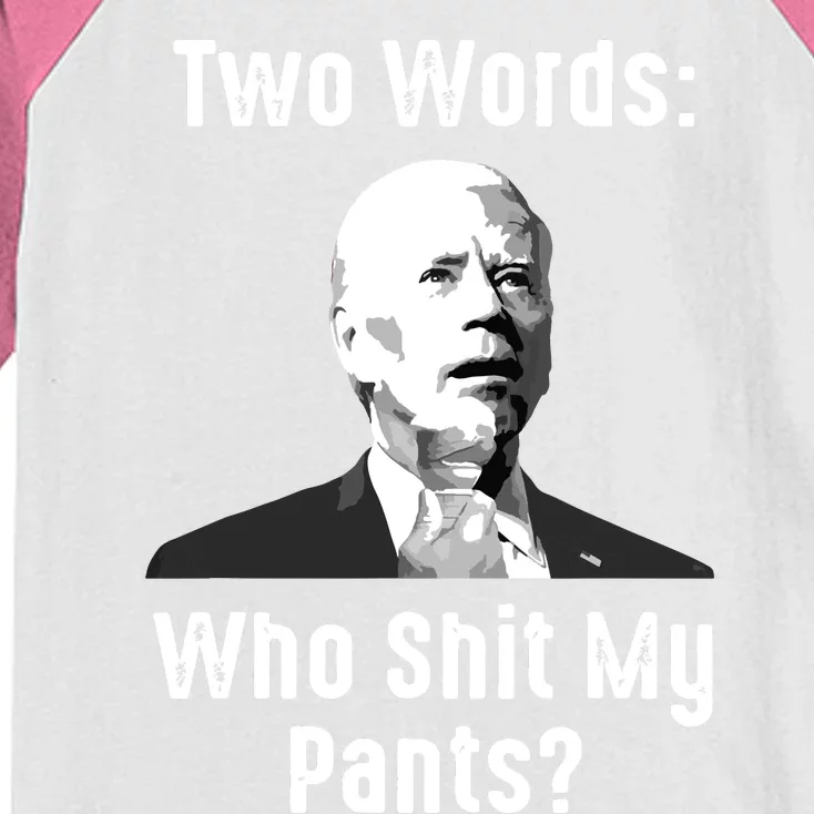 Biden Two Words Who Shit My Pants Funny Antibiden Kids Colorblock Raglan Jersey