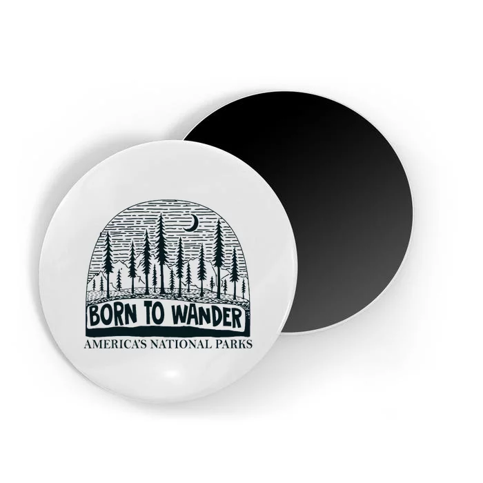 Born To Wander AmericaS National Parks Nature Magnet