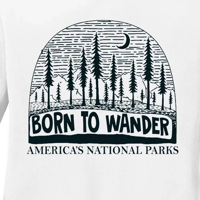 Born To Wander AmericaS National Parks Nature Ladies Long Sleeve Shirt