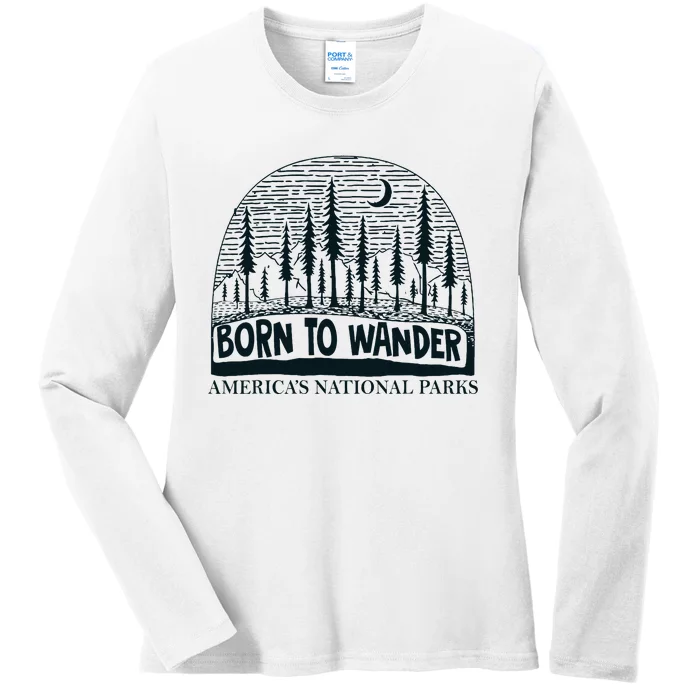 Born To Wander AmericaS National Parks Nature Ladies Long Sleeve Shirt