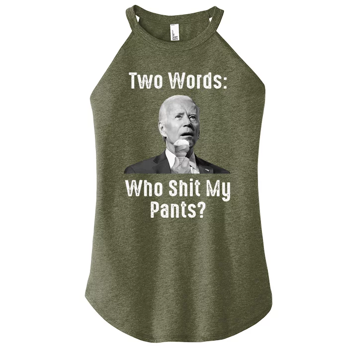 Biden Two Words Who Shit My Pants Women’s Perfect Tri Rocker Tank