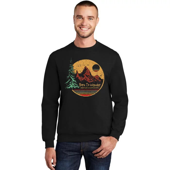 Born To Wander Americas National Parks Tall Sweatshirt