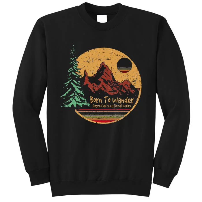 Born To Wander Americas National Parks Tall Sweatshirt