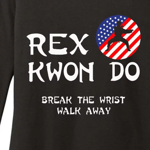 Break The Wrist Walk Away Rex Kwon Do Womens CVC Long Sleeve Shirt