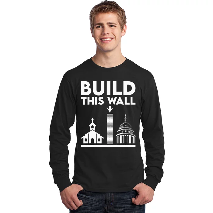 Build This Wall Separation Of Church And State Long Sleeve Shirt