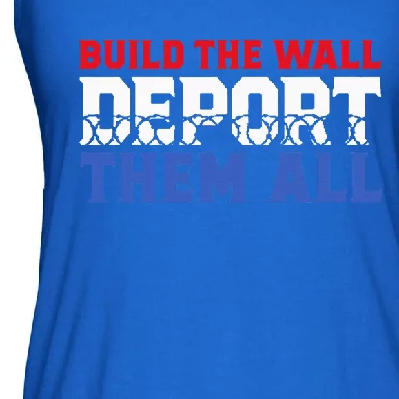 Build The Wall Deport Them All Ladies Essential Flowy Tank