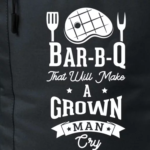 Barbq That Will Make A Grown Cry Grilling Bbq Great Gift Daily Commute Backpack