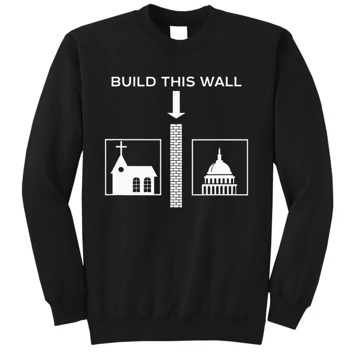 Build This Wall Ironic Separate Church And State Funny Tall Sweatshirt