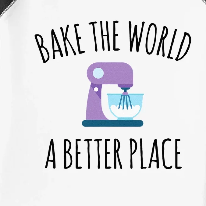 Bake The World Better Place Funny Baking Themed Gift Infant Baby Jersey Bodysuit