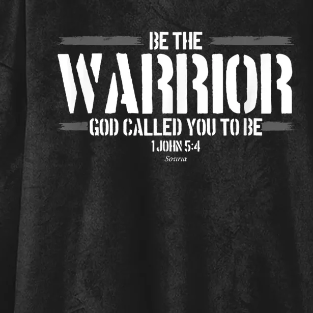 Be The Warrior God Called You To Be Gift For Mens Christian Gift Hooded Wearable Blanket