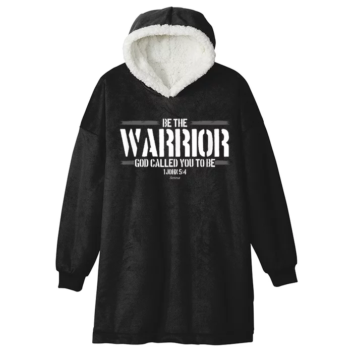 Be The Warrior God Called You To Be Gift For Mens Christian Gift Hooded Wearable Blanket