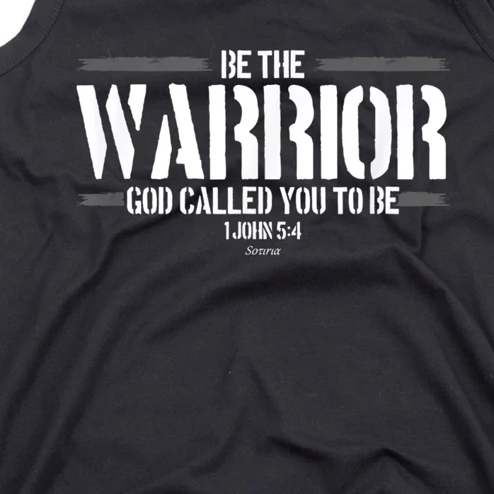 Be The Warrior God Called You To Be Gift For Mens Christian Gift Tank Top