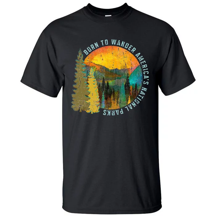 Born To Wander Americas National Parks Vintage Tall T-Shirt