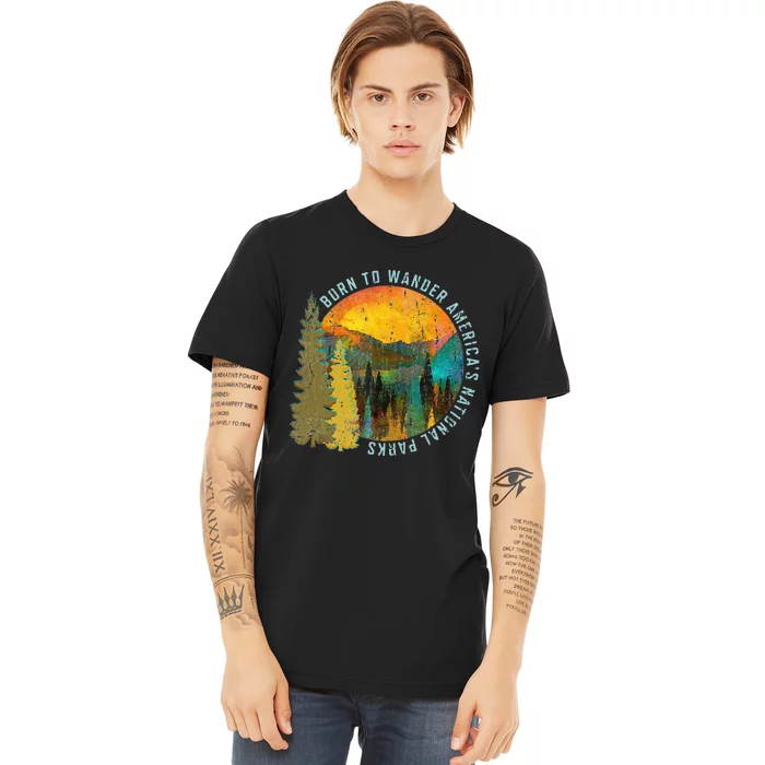 Born To Wander Americas National Parks Vintage Premium T-Shirt