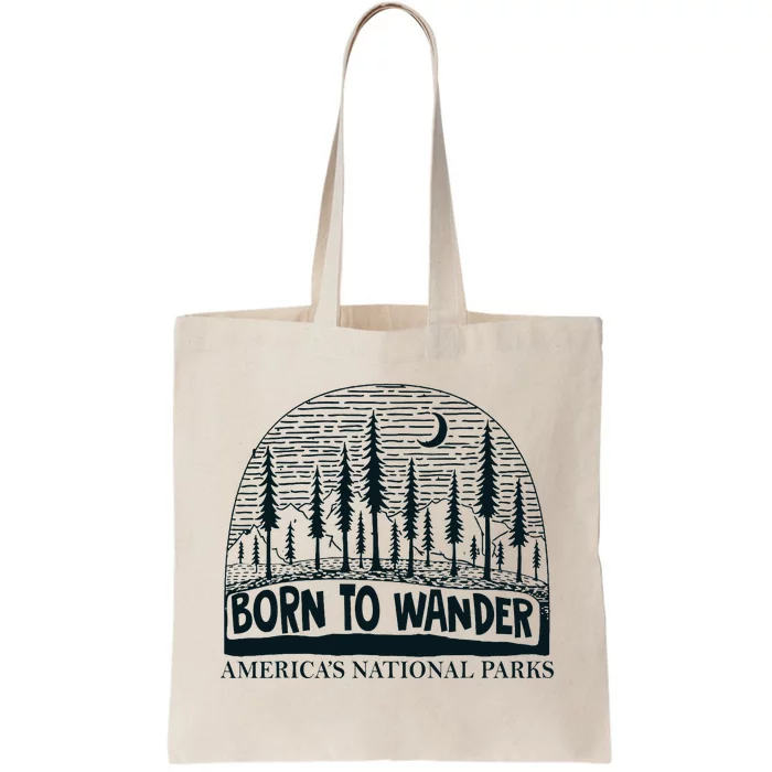 Born To Wander AmericaS National Parks Nature Tote Bag