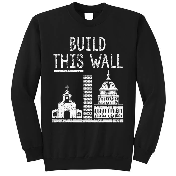 Build This Wall Ironic Separate Church And State Premium Sweatshirt