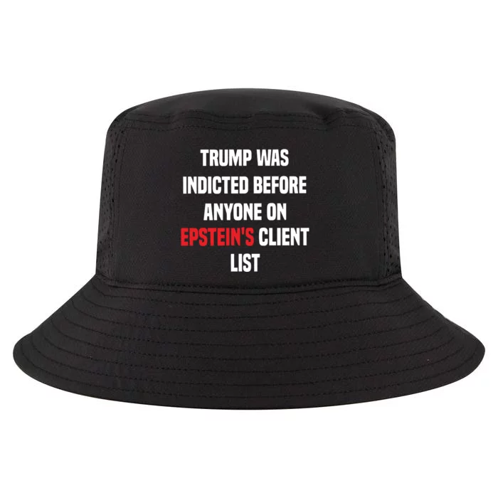 Bauman Trump Was Indicted Before Anyone On Epstein’S Client List Cool Comfort Performance Bucket Hat