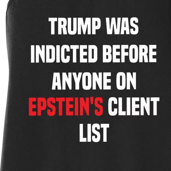 Bauman Trump Was Indicted Before Anyone On Epstein’S Client List Women's Racerback Tank