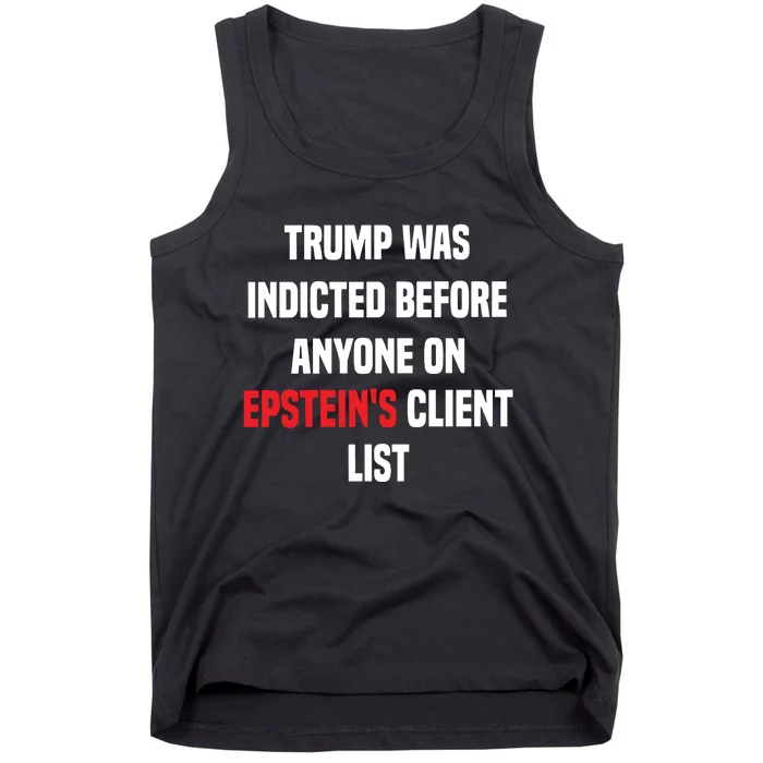 Bauman Trump Was Indicted Before Anyone On Epstein’S Client List Tank Top