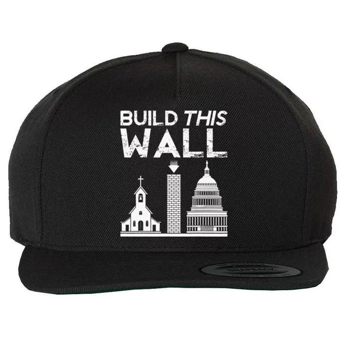 Build This Wall Separation Of Church And State USA Wool Snapback Cap